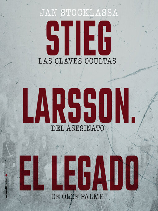 Title details for Stieg Larsson. El legado by Jan Stocklassa - Available